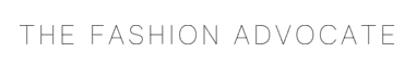 the fashion advocate