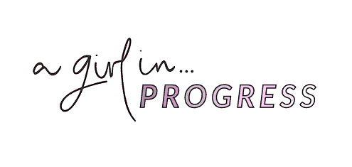 a girl in progress