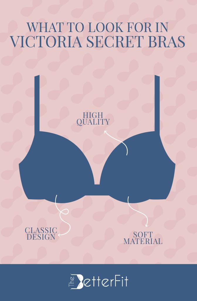 It is made from high-quality soft materials, and has a classic design are the things you look for in a bra from Victoria's Secret