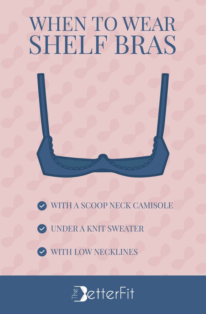 Know when to wear a shelf bra