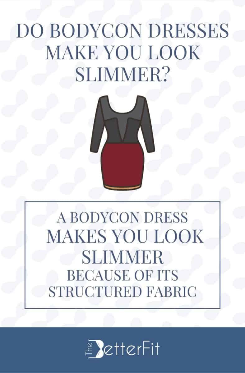 Graphic image of a dress that explains that a bodycon can make you look slimmer because of its structured fabric