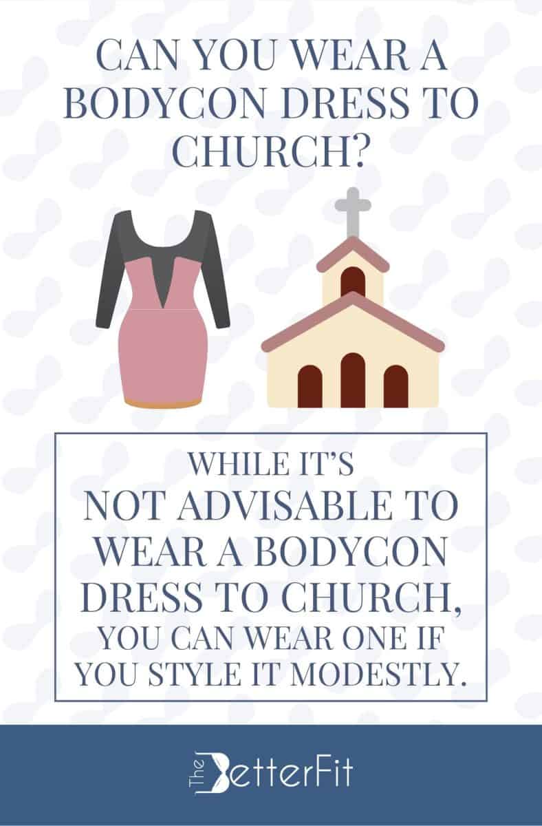 Graphic image of a dress and a church that states that you can wear a bodycon dress to church if you style it modestly