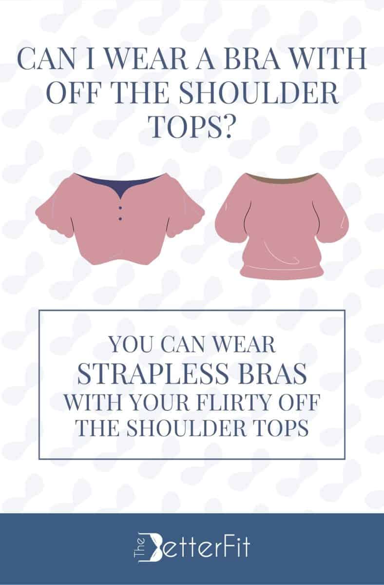 Graphic image of pink off shoulder tops that explains that strapless bras are best worn with off the shoulder tops