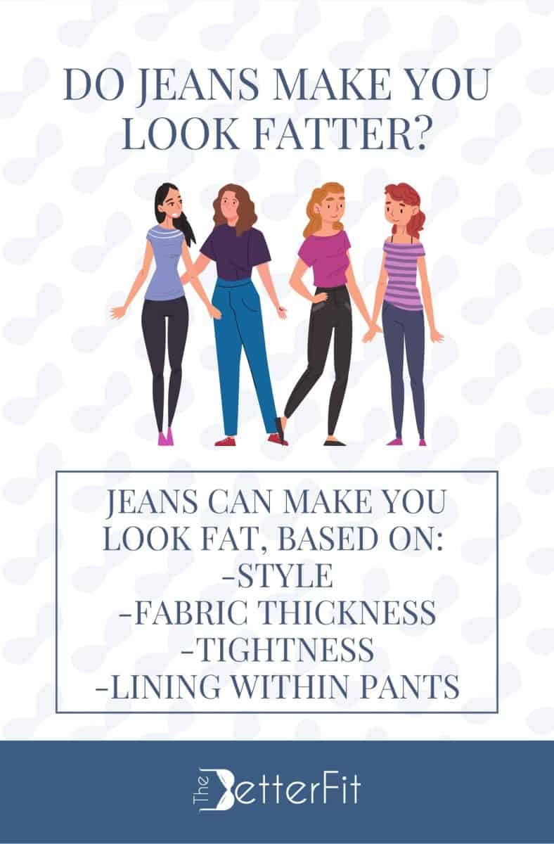 Graphic image of women wearing jeans that explains how the style, fabric and lining can make you look fat while wearing jeans