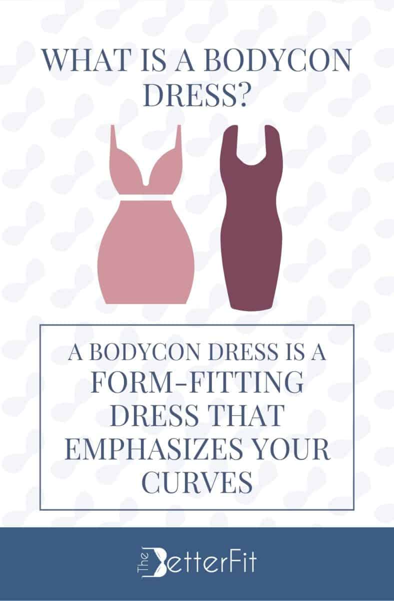 Graphic image of two dresses that explains that a bodycon dress is a form-fitting dress that emphasizes your curves