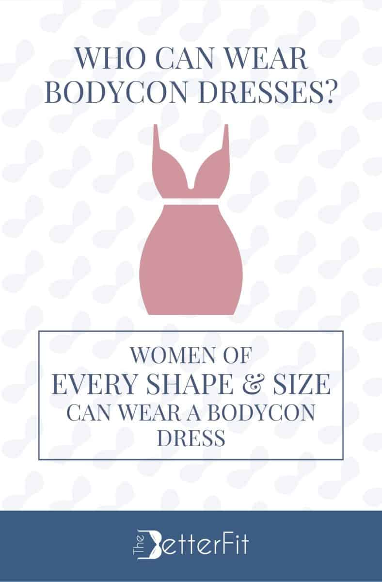 Graphic image of a pink dress that explains that women of every shape and size can wear bodycon dresses